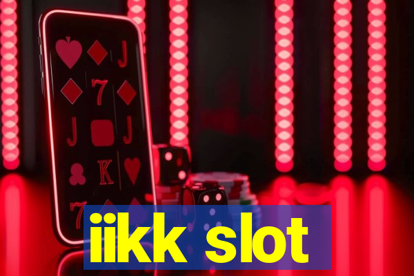 iikk slot